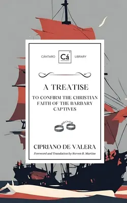 Értekezés a barbár foglyok keresztény hitének megerősítésére - A Treatise to Confirm the Christian Faith of the Barbary Captives
