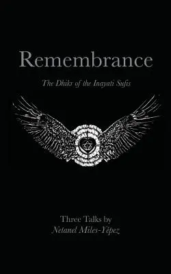 Emlékezés: Dhikr az inayati szúfiknál - Remembrance: The Dhikr of the Inayati Sufis