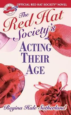 A Red Hat Society(r)'s Acting Their Age (A Vörös Kalap Társaság) - Red Hat Society(r)'s Acting Their Age