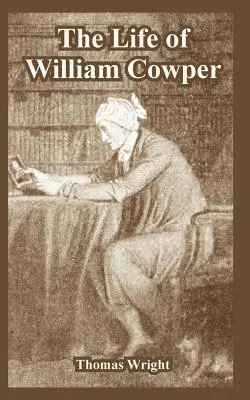 William Cowper élete - The Life of William Cowper