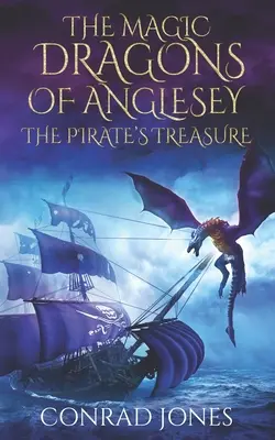 Az Anglesey varázslatos sárkányai: A kalóz kincse - The Magic Dragons of Anglesey: The Pirate's Treasure