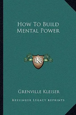 Hogyan építsünk szellemi erőt - How To Build Mental Power