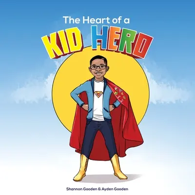 Egy gyerekhős szíve - The Heart of a Kid Hero