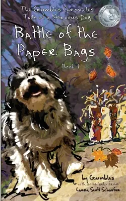 A papírzacskók csatája: The Crumbles Chronicles, Tails of a Tervous Dog (Egy ideges kutya farka) - Battle of the Paper Bags: The Crumbles Chronicles, Tails of a Nervous Dog