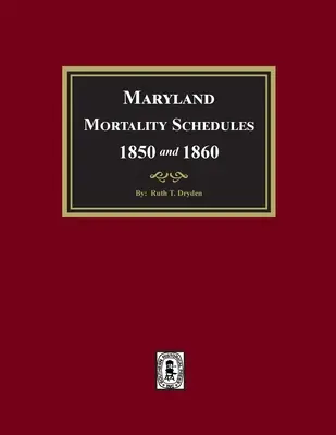 Maryland 1850. és 1860. évi halandósági jegyzékek - Maryland Mortality Schedules 1850 and 1860