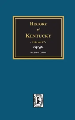 Kentucky története - 2. kötet - History of Kentucky - Volume #2