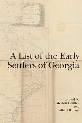 Georgia korai telepeseinek listája - A List of the Early Settlers of Georgia