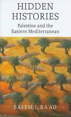 Rejtett történetek: Palesztina és a Földközi-tenger keleti része - Hidden Histories: Palestine and the Eastern Mediterranean