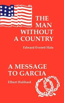 A hazátlan ember / Üzenet Garciának - The Man Without a Country / A Message to Garcia