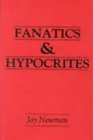 Fanatikusok és képmutatók - Fanatics and Hypocrites
