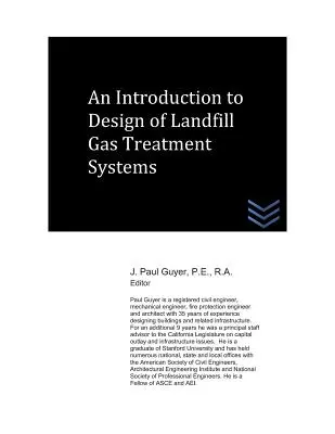 Bevezetés a hulladéklerakó gázkezelő rendszerek tervezésébe - An Introduction to Design of Landfill Gas Treatment Systems