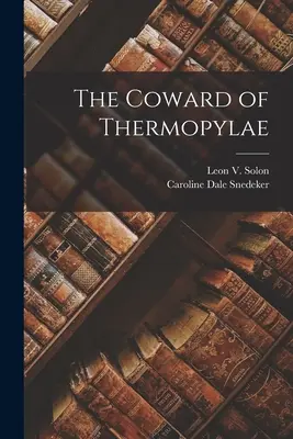 A thermopülai gyáva - The Coward of Thermopylae