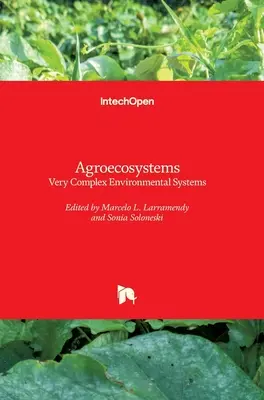 Agroökoszisztémák: Nagyon összetett környezeti rendszerek - Agroecosystems: Very Complex Environmental Systems