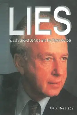 Hazugságok: Az izraeli titkosszolgálat és a Rabin-gyilkosság - Lies: Israel Secret Service and the Rabin Murder