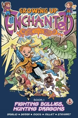 Elbűvölten felnőni: Fighting Bullies, Hunting Dragons - Special Edition - Growing Up Enchanted: Fighting Bullies, Hunting Dragons - Special Edition