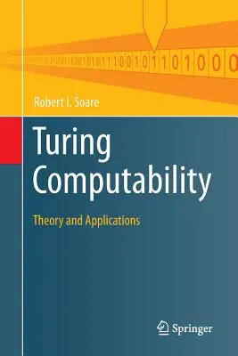 Turing Computability: Elmélet és alkalmazások - Turing Computability: Theory and Applications