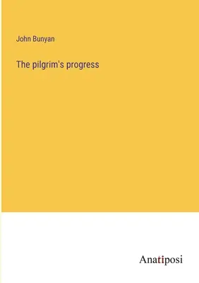 A zarándok útja - The pilgrim's progress