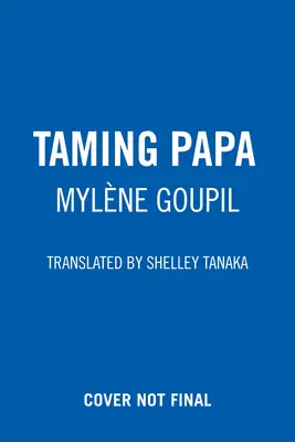 Papa megszelídítése - Taming Papa