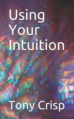 Használd az intuíciódat - Using Your Intuition