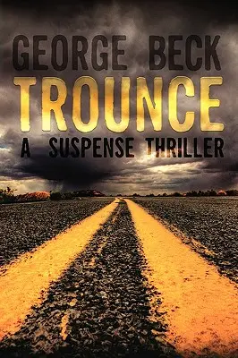 Trounce: Egy feszültséggel teli thriller - Trounce: A Suspense Thriller