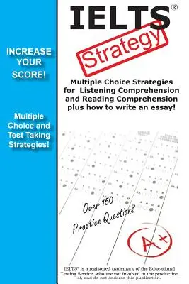 IELTS stratégia! Többszörös választási stratégiák a hallásértés és az olvasásértés terén, valamint hogyan írj esszét! - IELTS Strategy! Multiple Choice Strategies for Listening Comprehension and Reading Comprehension plus how to write an essay!