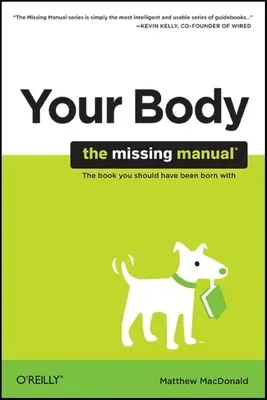 Vaše tělo: Chybějící příručka - Your Body: The Missing Manual