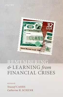 Emlékezés és tanulás a pénzügyi válságokból - Remembering and Learning from Financial Crises