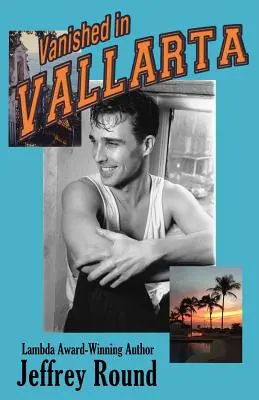 Eltűntek Vallartában: A Bradford Fairfax Murder Mystery - Vanished In Vallarta: A Bradford Fairfax Murder Mystery