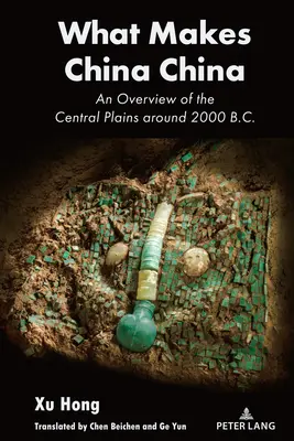Mitől lesz Kína Kína: A középső síkságok áttekintése Kr. e. 2000 körül. - What Makes China China: An Overview of the Central Plains Around 2000 B.C.