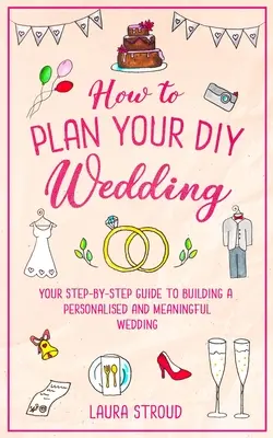 Hogyan tervezd meg a barkács esküvődet - How to Plan Your DIY Wedding