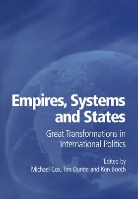 Birodalmak, rendszerek és államok: Nagy átalakulások a nemzetközi politikában - Empires, Systems and States: Great Transformations in International Politics