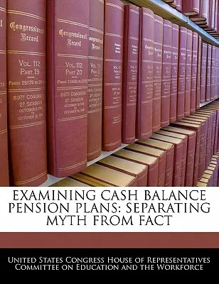 A készpénzes nyugdíjprogramok vizsgálata: A mítosz és a tény szétválasztása - Examining Cash Balance Pension Plans: Separating Myth from Fact