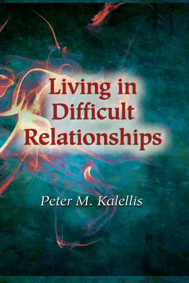 Élet nehéz kapcsolatokban - Living in Difficult Relationships