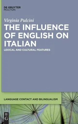 Az angol nyelv hatása az olaszra: Lexikai és kulturális jellemzők - The Influence of English on Italian: Lexical and Cultural Features