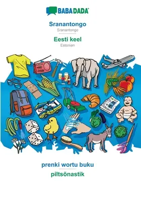 BABADADA, Sranantongo - Eesti keel, prenki wortu buku - piltsnastik: Sranantongo - észt, képi szótár - BABADADA, Sranantongo - Eesti keel, prenki wortu buku - piltsnastik: Sranantongo - Estonian, visual dictionary