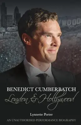 Benedict Cumberbatch: London és Hollywood - Benedict Cumberbatch: London and Hollywood