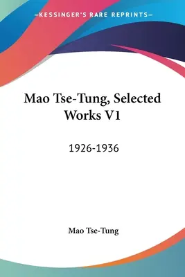 Mao Ce-Tung, Válogatott művek V1: 1926-1936 - Mao Tse-Tung, Selected Works V1: 1926-1936