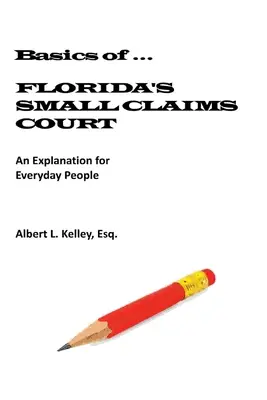 A ...Florida kis értékű követelések bíróságának alapjai - Basics of ...Florida's Small Claims Court