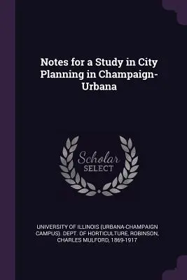 Jegyzetek egy Champaign-Urbana városrendezési tanulmányhoz - Notes for a Study in City Planning in Champaign-Urbana