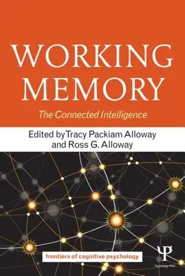 A munkamemória: Az összekapcsolt intelligencia - Working Memory: The Connected Intelligence