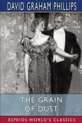 A porszem (Esprios Classics): Illusztrálta: A. B. Wenzell - The Grain of Dust (Esprios Classics): Illustrated by A. B. Wenzell