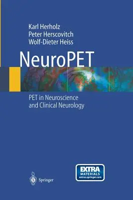 Neuropet: Pozitronemissziós tomográfia az idegtudományban és a klinikai neurológiában - Neuropet: Positron Emission Tomography in Neuroscience and Clinical Neurology