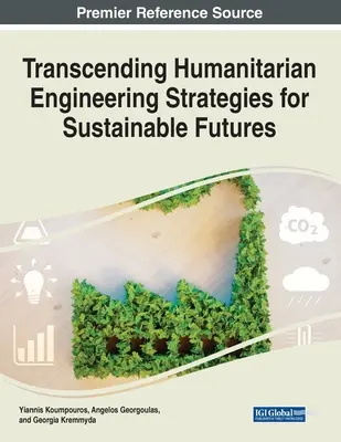 A humanitárius mérnöki stratégiák meghaladása a fenntartható jövő érdekében - Transcending Humanitarian Engineering Strategies for Sustainable Futures