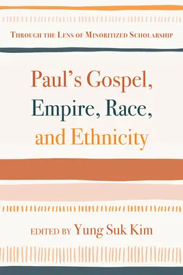 Pál evangéliuma, birodalom, faj és etnicitás - Paul's Gospel, Empire, Race, and Ethnicity