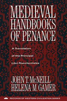 Középkori bűnbánati kézikönyvek: A Principal Libri Poenitentiales fordítása - Medieval Handbooks of Penance: A Translation of the Principal Libri Poenitentiales