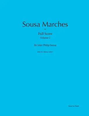 Sousa Marches in Full Score: Volume 2