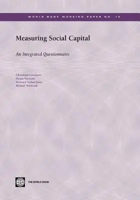 A társadalmi tőke mérése: Integrált kérdőív - Measuring Social Capital: An Integrated Questionnaire