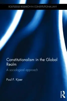 Alkotmányosság a globális birodalomban: Szociológiai megközelítés - Constitutionalism in the Global Realm: A Sociological Approach