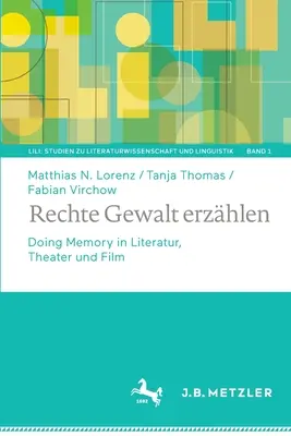 Rechte Gewalt Erzhlen: Doing Memory in Literatur, Theater Und Film