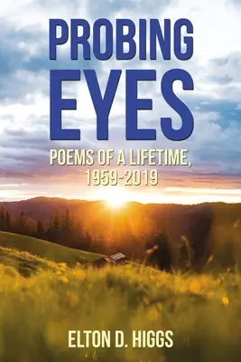 Szondázó szemek: Egy élet versei, 1959-2019 - Probing Eyes: Poems of a Lifetime, 1959-2019